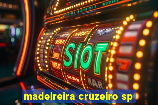 madeireira cruzeiro sp